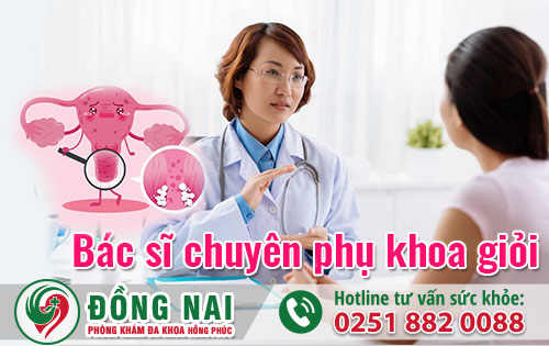 Bác sĩ chuyên phụ khoa giỏi tại Biên Hòa