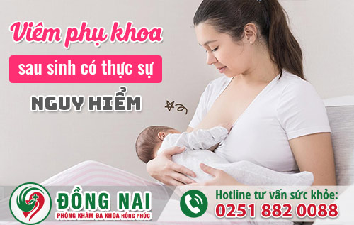 Viêm phụ khoa sau sinh có thực sự nguy hiểm